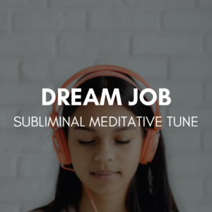 Attract Dream Job Subliminal Meditative Tune
