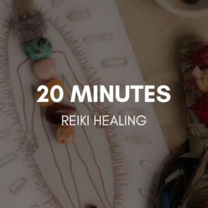 20 minutes Reiki Healing