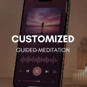 Customized Guided Meditation